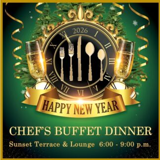 New Years Eve Chef's Buffet Dinner | 6:00-9:00 PM