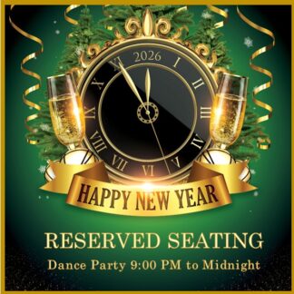 New Years Eve Dance Party | Reserved Seating | 9:30 to Midnight